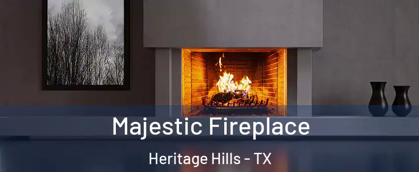 Majestic Fireplace Heritage Hills - TX