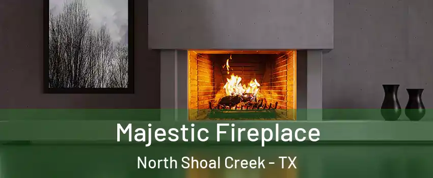 Majestic Fireplace North Shoal Creek - TX