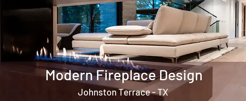 Modern Fireplace Design Johnston Terrace - TX