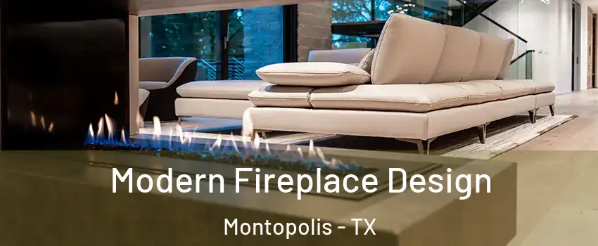 Modern Fireplace Design Montopolis - TX