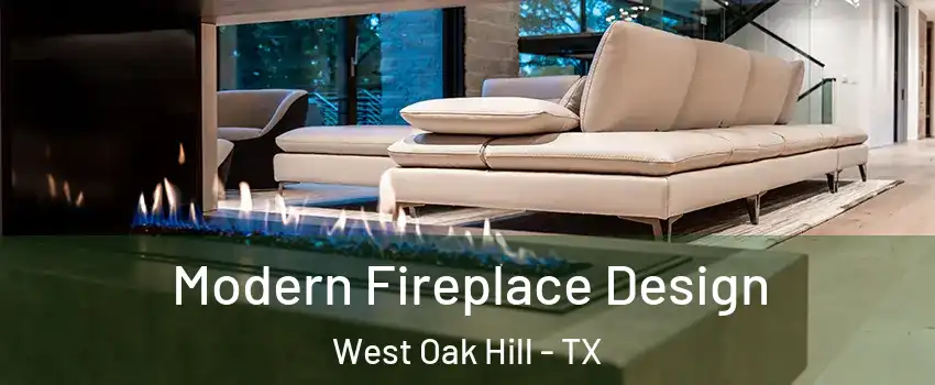 Modern Fireplace Design West Oak Hill - TX