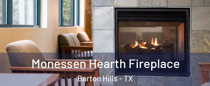 Monessen Hearth Fireplace Barton Hills - TX