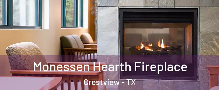 Monessen Hearth Fireplace Crestview - TX