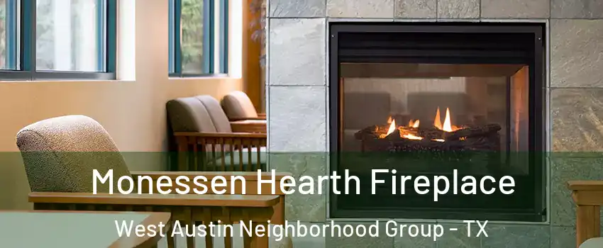 Monessen Hearth Fireplace West Austin Neighborhood Group - TX