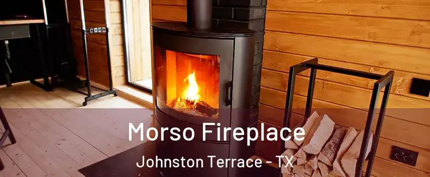 Morso Fireplace Johnston Terrace - TX