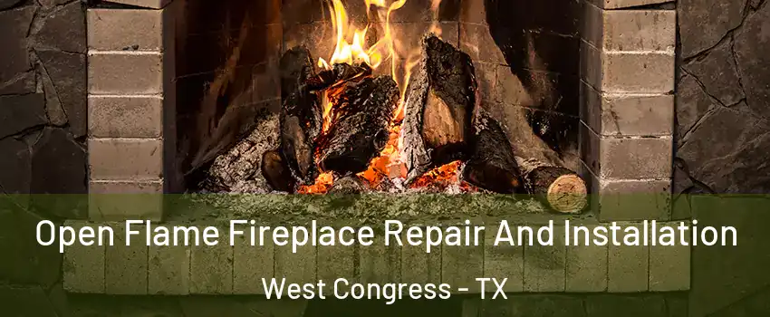 Open Flame Fireplace Repair And Installation West Congress - TX