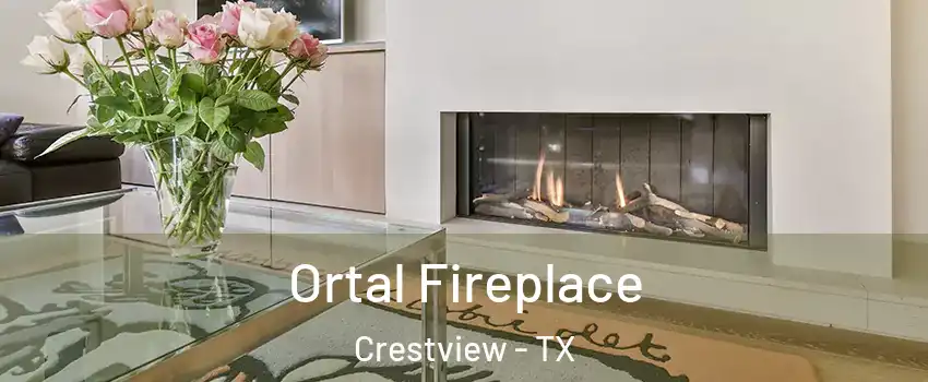 Ortal Fireplace Crestview - TX