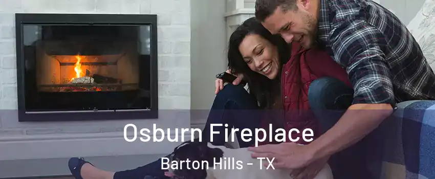 Osburn Fireplace Barton Hills - TX