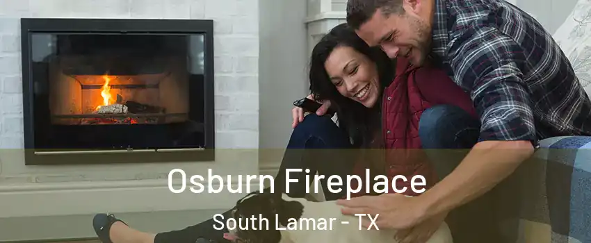 Osburn Fireplace South Lamar - TX