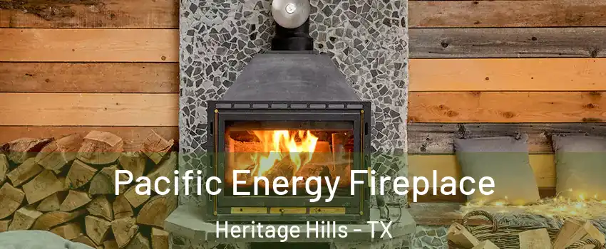 Pacific Energy Fireplace Heritage Hills - TX