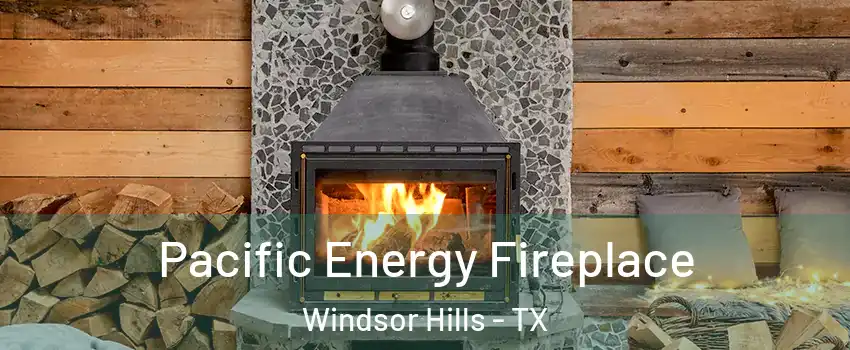 Pacific Energy Fireplace Windsor Hills - TX