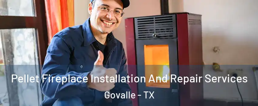 Pellet Fireplace Installation And Repair Services Govalle - TX