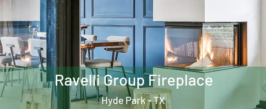 Ravelli Group Fireplace Hyde Park - TX