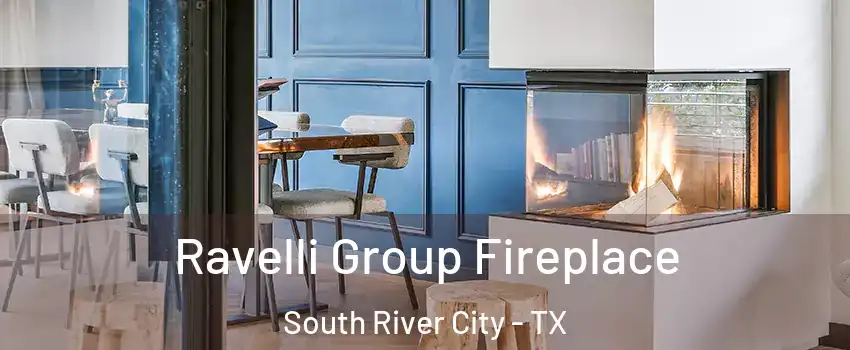 Ravelli Group Fireplace South River City - TX