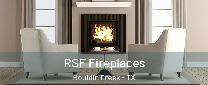 RSF Fireplaces Bouldin Creek - TX