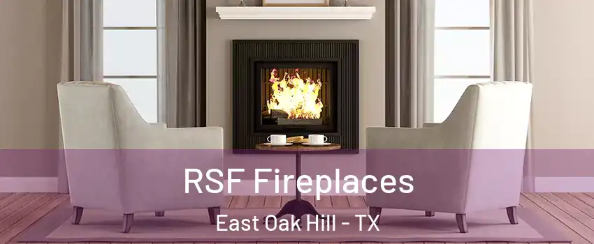 RSF Fireplaces East Oak Hill - TX