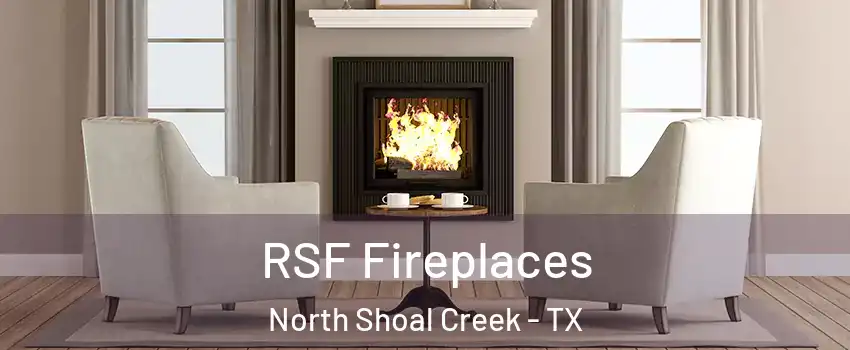 RSF Fireplaces North Shoal Creek - TX