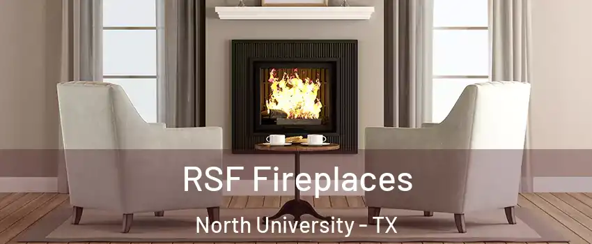 RSF Fireplaces North University - TX