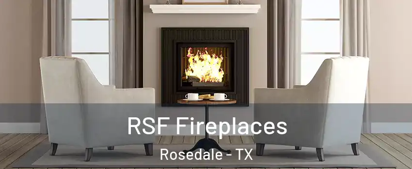 RSF Fireplaces Rosedale - TX