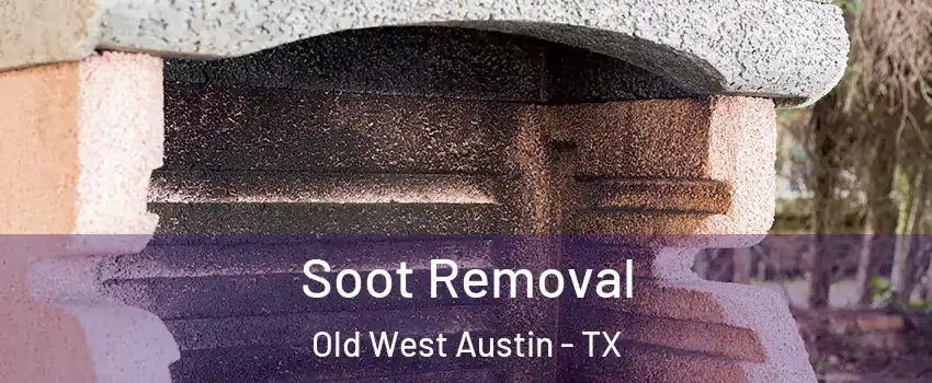 Soot Removal Old West Austin - TX