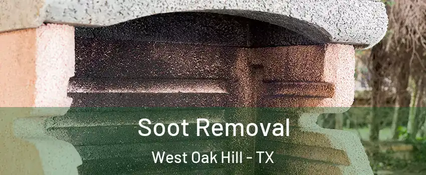 Soot Removal West Oak Hill - TX