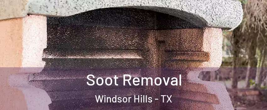 Soot Removal Windsor Hills - TX