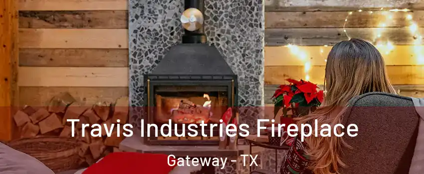 Travis Industries Fireplace Gateway - TX