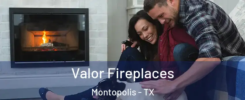 Valor Fireplaces Montopolis - TX