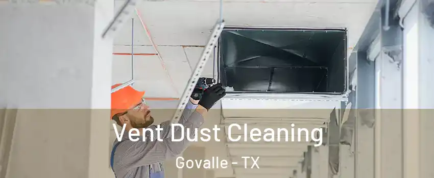 Vent Dust Cleaning Govalle - TX