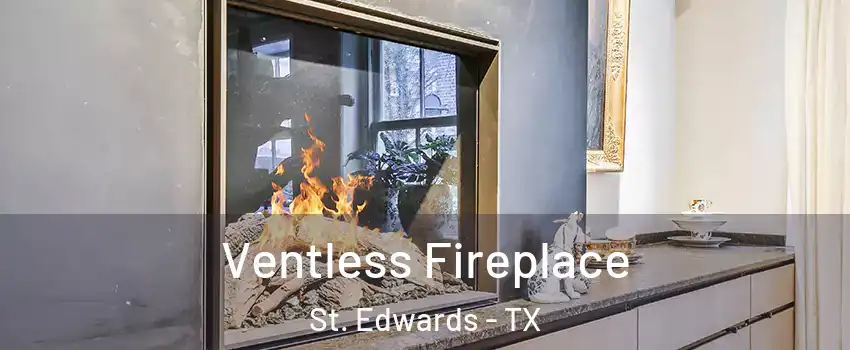 Ventless Fireplace St. Edwards - TX